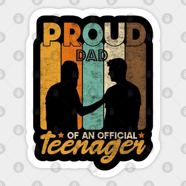 Proud Dad Of An Official Teenager Funny Gift Idea Sticker by SbeenShirts